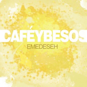 Deltantera: Emedeseh - Cafe y besos