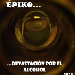 Deltantera: Epiko - Devastación por el Alcohol