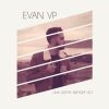 Evan VP - Una última primera vez