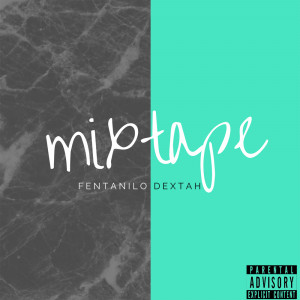 Deltantera: Fentanilo y Dextah - Mixtape
