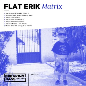 Deltantera: Flat Erik - Matrix