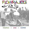 Flowrajidos - Rap a polvos