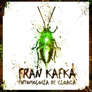 Deltantera: Fran Kafka - Entomología de cloaca