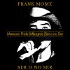 Frank Mome - Ser o no ser