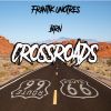 Frantik Unotres y BRN - Crossroads