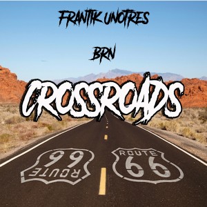 Deltantera: Frantik Unotres y BRN - Crossroads