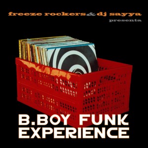 Deltantera: Freeze rockers y Dj Sayya - B.boy funk experience