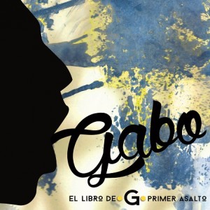Deltantera: Gabo - El libro de G: Primer asalto