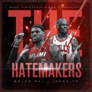 Deltantera: Goldo Maj y Joken YP - The hatemakers