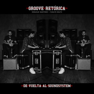 Deltantera: Groove retórica - De vuelta al soundsystem