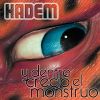 Hadem - Y dentro creció el monstruo