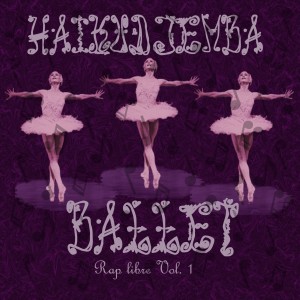 Deltantera: Haikudjemba - Ballet - Rap libre Vol. 1