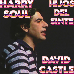 Deltantera: Harry soul y David Castle - Hijos Del Sinte