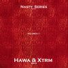 Hawa y Xtrm - Nasty series Vol. 1