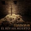 Heiker - El rey ha muerto