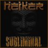 Heiker - Subliminal