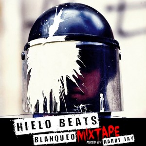 Deltantera: Hielo Beats - Blanqueo mixtape - Mixed by Hardy Jay