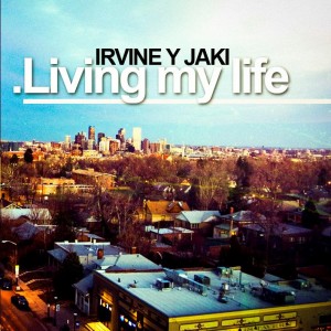 Deltantera: Irvine y Jaki - Living my life