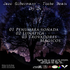 Trasera: Jaco Silbermann, Toche beats y Dj DS - Penumbra lunática