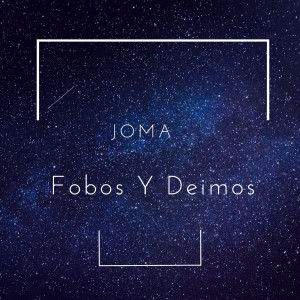 Deltantera: Joma - Fobos y Deimos