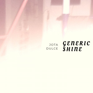 Deltantera: Jota Dulce - Generic Shine (Instrumentales)