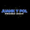 Juank y Pol - Promo 2009