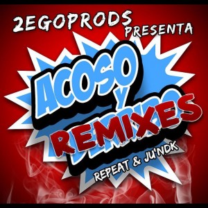 Deltantera: Jundk y 2Ego Prods - Acoso y remixes