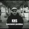 KHS - Canciones perdidas