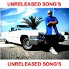 Khavel X - Unreleased songs