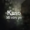 Kuso - Mi otro yo