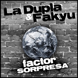 Deltantera: La Dupla y Fakyu - Factor Sorpresa