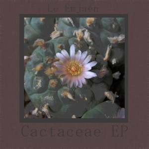 Deltantera: Le emjaén - Cactaceae EP (Instrumentales)