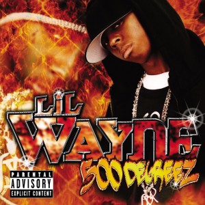 Deltantera: Lil Wayne - 500 Degreez