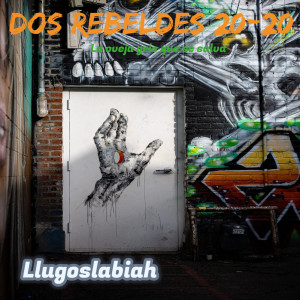 Deltantera: Llugoslabiah - Dos rebeldes 20-20