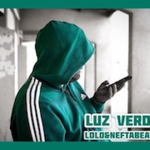 Deltantera: Lolo Enrolo y Nefta Beats - Luz Verde
