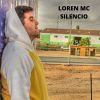 Loren MC - Silencio