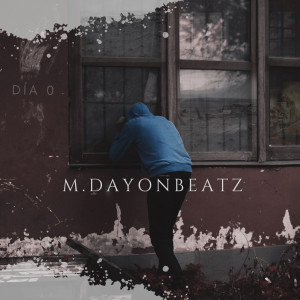 Deltantera: M.Dayon - Día 0 Beats (Instrumentales)