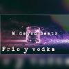 M.Dayon - Frío y vodka (Instrumentales)