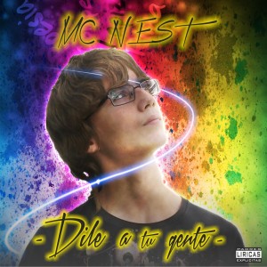 Deltantera: MC Nest - Dile a tu gente