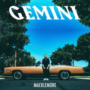 Deltantera: Macklemore - Gemini