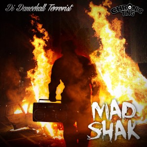 Deltantera: Mad Shak - Di dancehall terrorist