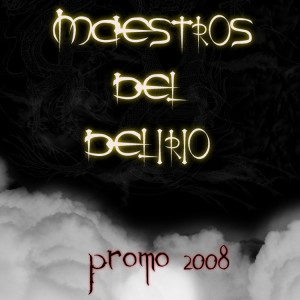 Deltantera: Maestros del delirio - Promo 2008