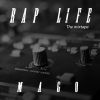 Mago - Rap life the mixtape