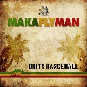 Deltantera: Makaflyman - Dirty dancehall