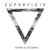 Matika y Jacobino - Superficie