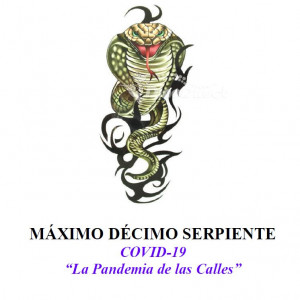Deltantera: Máximo Décimo Serpiente - La Pandemia de las Calles (COVID-19)
