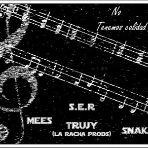 Deltantera: Mees Bickle, S.E.R Producciones, Trujy y Snake - No tenemos calidad (Instrumentales)
