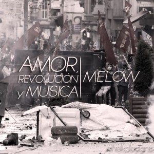Deltantera: Melow - Amor, revolución y música