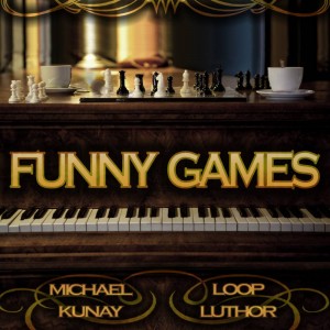 Deltantera: Michael Kunay y Loop Luthor - Funny games