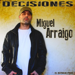 Deltantera: Miguel Arraigo - Decisiones